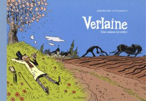 Verlaine, une saison en enfer, par Jagodzinski et Casanave