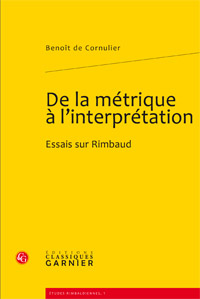 De la métrique à l'interprétation. Essais sur Rimbaud, par Benoît de Cornulier De la métrique à l'interprétation. Essais sur Rimbaud, par Benoît de Cornulier