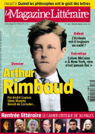 Dossier Arthur Rimbaud dans le Magazine Littéraire de septembre 2009 Dossier Arthur Rimbaud dans le Magazine Littéraire de septembre 2009