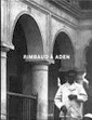 Rimbaud  Aden